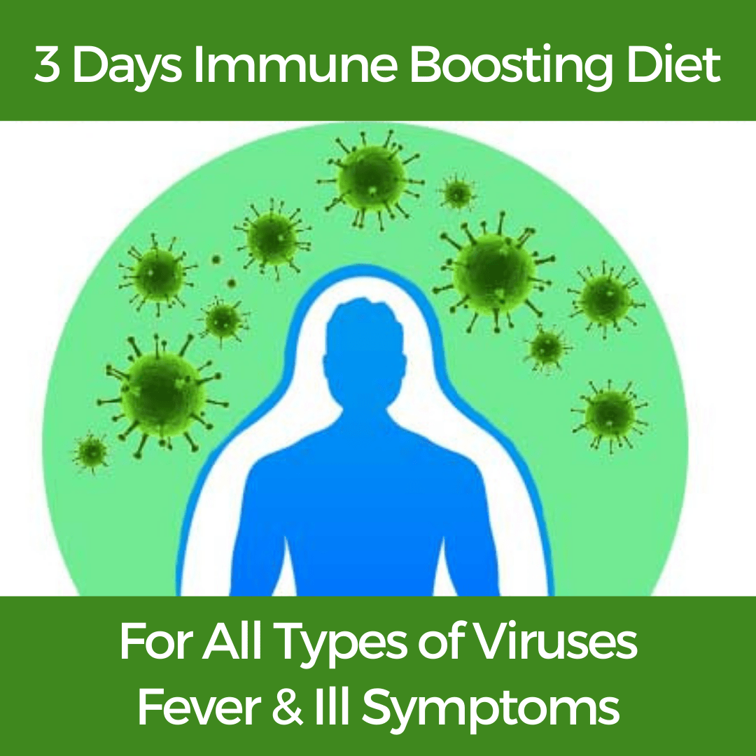 3 Days Immune Boosting Diet For All Viruses & Ill Symptoms